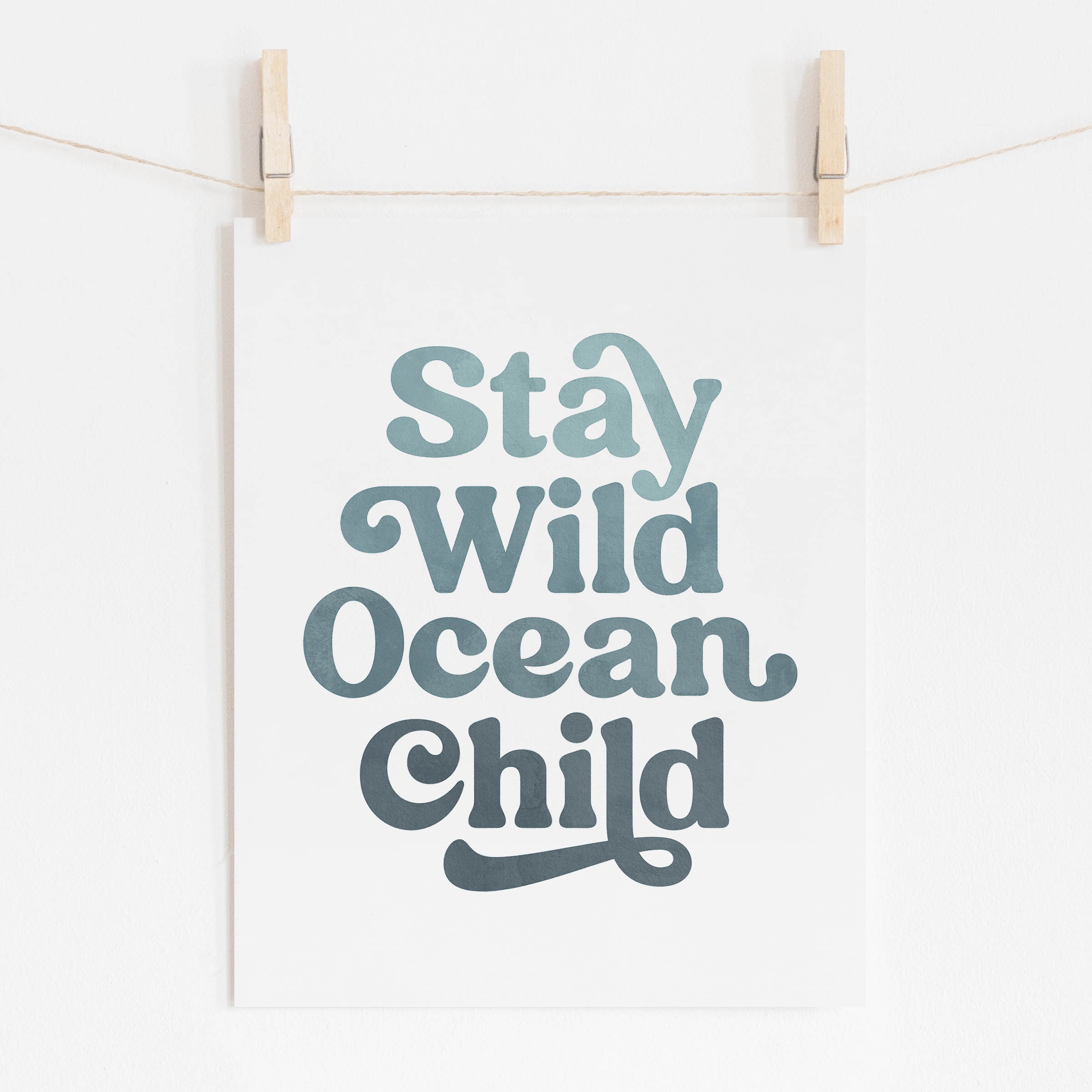 Stay Wild Ocean Child Nursery Wall Art