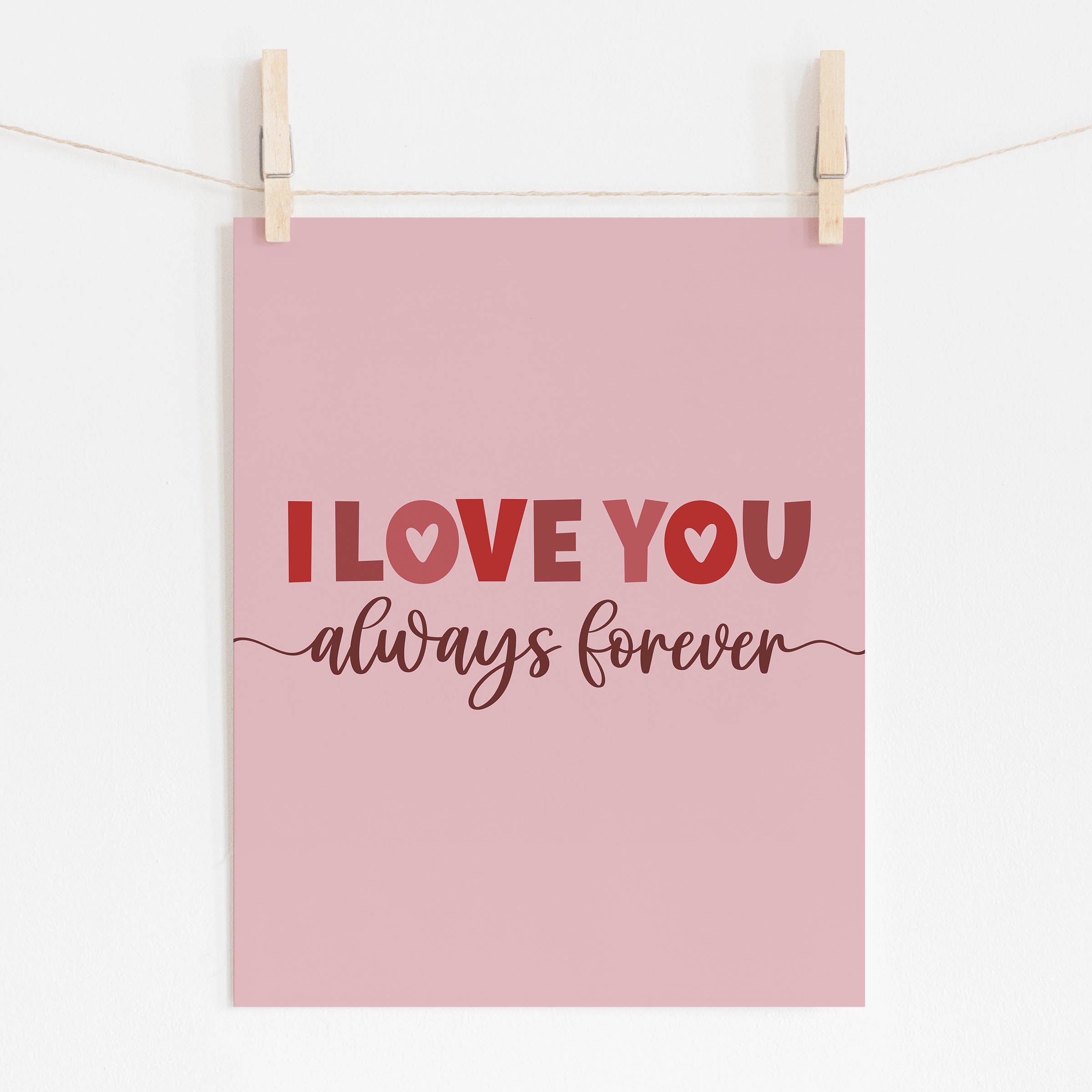 I Love You Always Forever Art Print